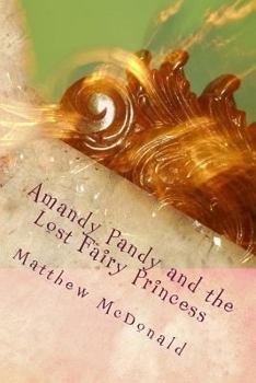 Paperback Amandy Pandy and the Lost Fairy Princess Book
