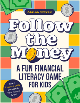 Paperback Follow the Money: A Fun Financial Literacy Game for Kids Book