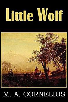 Paperback Little Wolf, a Tale of the Western Frontier Book