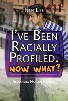 Library Binding I've Been Racially Profiled, Now What? Book
