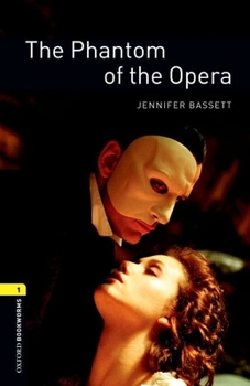 The Phantom of the Opera: 400 Headwords - Book  of the Oxford Bookworms: Stage 1