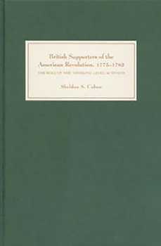 Hardcover British Supporters of the American Revolution, 1775-1783: The Role of the `middling-Level' Activists Book