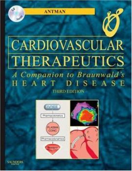 Hardcover Cardiovascular Therapeutics - A Companion to Braunwald's Heart Disease: Expert Consult - Online and Print [With CDROM] Book