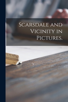 Paperback Scarsdale and Vicinity in Pictures. Book