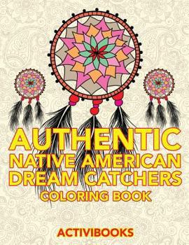 Paperback Authentic Native American Dream Catchers Coloring Book