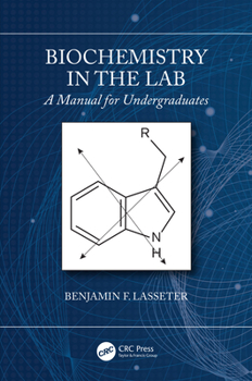 Paperback Biochemistry in the Lab: A Manual for Undergraduates Book