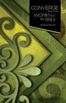 Paperback Converge Bible Studies: Women of the Bible Book