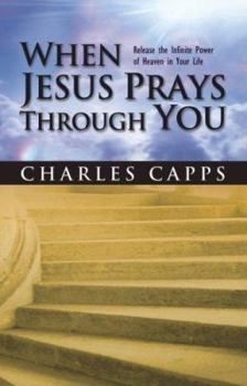 Paperback When Jesus Prays Through You Book