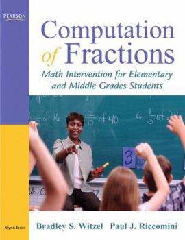 Paperback Computation of Fractions: Math Intervention for Elementary and Middle Grades Students Book