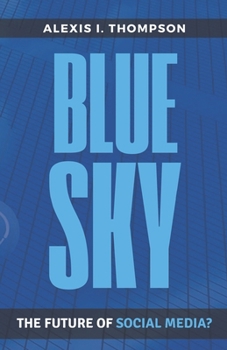 Paperback Bluesky: The Future of Social Media? Book