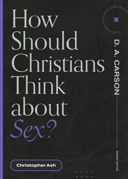Paperback How Should Christians Think about Sex? Book