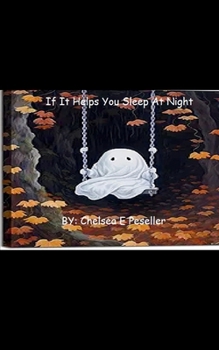 Paperback If It Helps You Sleep At Night Book