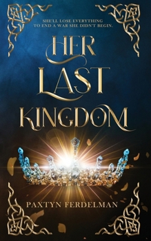 Paperback Her Last Kingdom Book