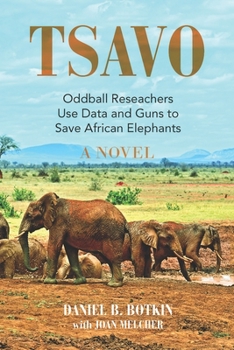 Paperback Tsavo: Oddball Reseachers Use Data and Guns to Save African Elephants Book