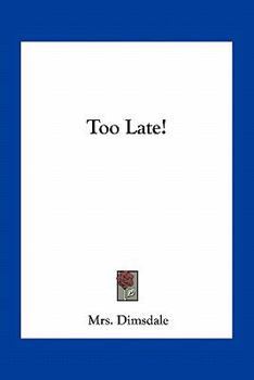 Paperback Too Late! Book