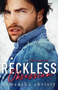 Reckless Obsession - Book #1 of the Reckless Rockstar
