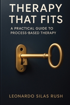 Paperback Therapy That Fits: A Practical Guide to Process-Based Therapy Book