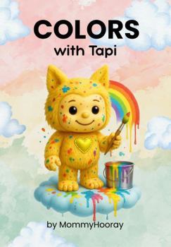 Colors With Tapi: Learn the Colors - Tapi's Way! (Learn With Tapi)