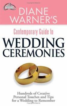 Paperback Diane Warner's Contemporary Guide to Wedding Ceremonies: Hundreds of Creative Personal Touches and Tips for a Wedding to Remember Book