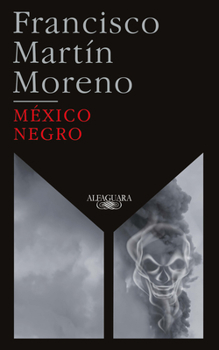 Paperback México Negro (Ed. 35 Aniversario) / Black Mexico. 35th Anniversary Edition [Spanish] Book