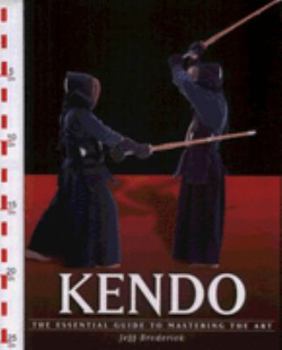 Paperback Kendo: The Essential Guide to Mastering the Art Book