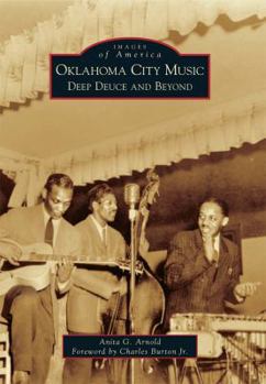 Oklahoma City Music: Deep Deuce and Beyond - Book  of the Images of America: Oklahoma