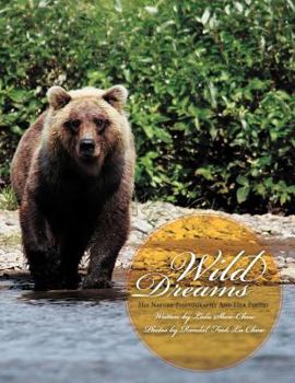 Paperback Wild Dreams: His Nature Photography and Her Poetry Book