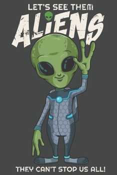 2020 Week To View Dated Planner Diary: 6x9 Inches Paperback Roswell Alien Let's See Them Aliens They Can't Stop Us All