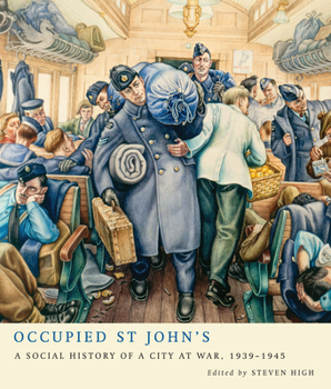 Paperback Occupied St John's: A Social History of a City at War, 1939-1945 Book