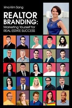 Paperback Realtor Branding: Marketing Yourself for REAL ESTATE SUCCESS Book