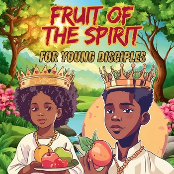 Paperback Fruits of the Spirit: For Young Disciples [Large Print] Book