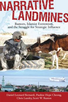 Hardcover Narrative Landmines: Rumors, Islamist Extremism, and the Struggle for Strategic Influence Book