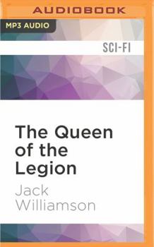 The Queen of the Legion - Book #4 of the Legion of Space