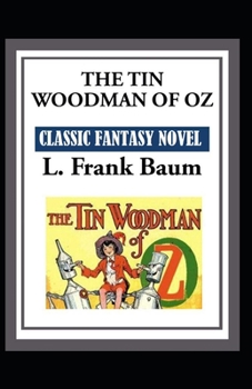 Paperback The Tin Woodman of Oz-Classic Fantasy Children Novel(Annotated) Book