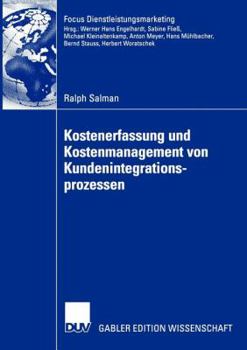Paperback Kostenerfassung Und Kostenmanagement Von Kundenintegrationsprozessen [German] Book