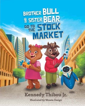Hardcover Brother Bull and Sister Bear Go to the Stock Market Book