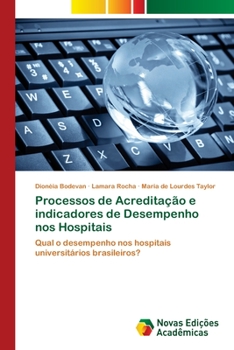 Paperback Processos de Acreditação e indicadores de Desempenho nos Hospitais [Portuguese] Book