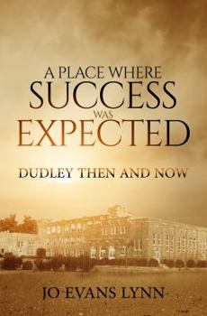 Perfect Paperback A Place Where Success Was Expected: Dudley Then And Now Book