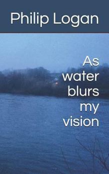 Paperback As water blurs my vision Book