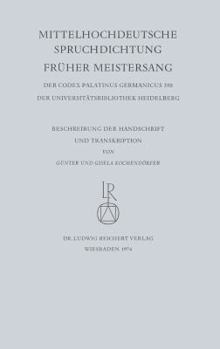 Paperback Mittelhochdeutsche Spruchdichtung - Fruher Meistersang: Beschreibung Der Handschrift Und Transkription [German] Book