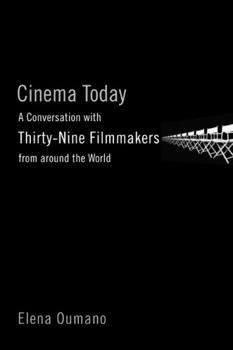 Paperback Cinema Today: A Conversation with Thirty-Nine Filmmakers from Around the World Book