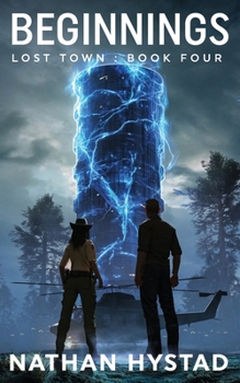 Beginnings (Lost Town Book Four)