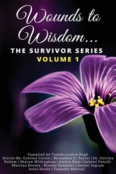 Paperback Wounds to Wisdom...The Survivor Series: Volume 1 Book
