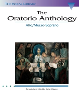 Paperback The Oratorio Anthology: The Vocal Library Mezzo-Soprano/Alto Book