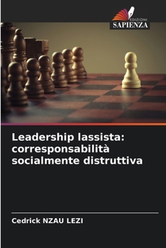 Paperback Leadership lassista: corresponsabilità socialmente distruttiva [Italian] Book