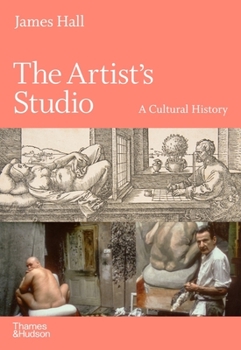 Hardcover The Artist's Studio: A Cultural History Book