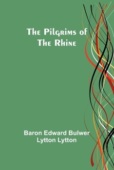 Paperback The Pilgrims of the Rhine Book
