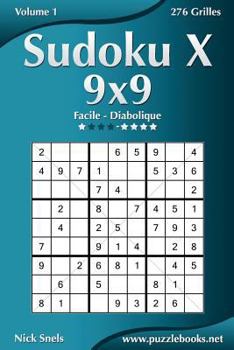 Paperback Sudoku X 9x9 - Facile à Diabolique - Volume 1 - 276 Grilles [French] Book