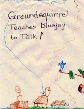 Paperback Groundsquirrel Teaches Bluejay to Talk: A First Grammar of Mingo Iroquois Book
