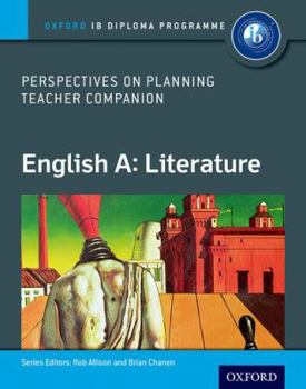 Paperback Ib Perspectives on Planning English A: Literature Teacher Companion: Ib Diploma Program Book